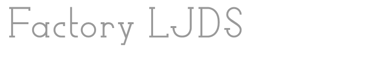 Factory LJDS